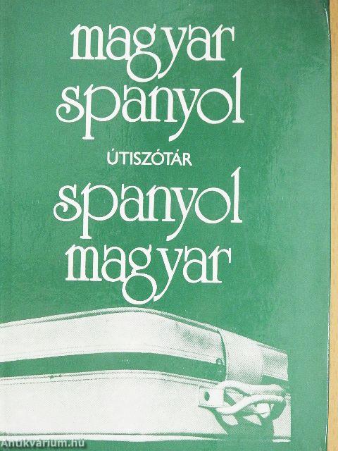 Magyar-spanyol/spanyol-magyar útiszótár