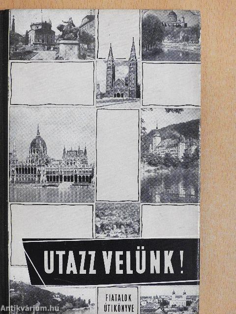 Utazz velünk!