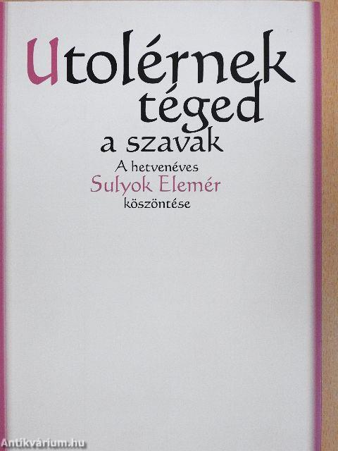 Utolérnek téged a szavak