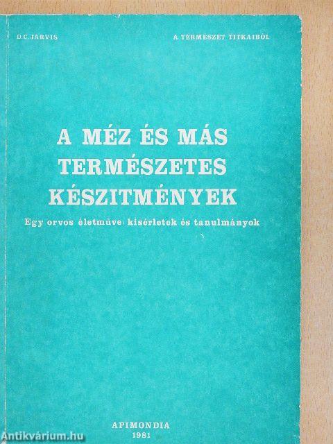 A méz és más természetes készítmények