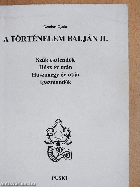 A történelem balján II.