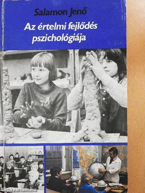 Az értelmi fejlődés pszichológiája