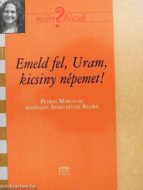 Emeld fel, Uram kicsiny népemet!
