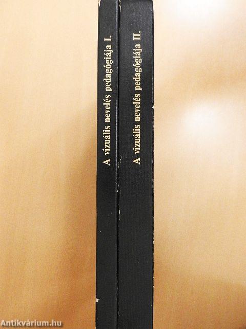 A vizuális nevelés pedagógiája I-II.