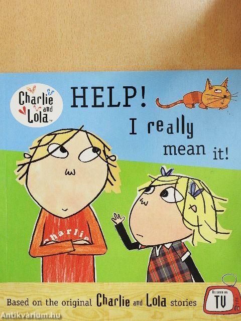 Help! I really mean it!