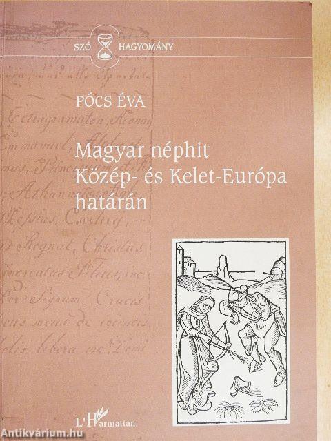 Magyar néphit Közép- és Kelet-Európa határán