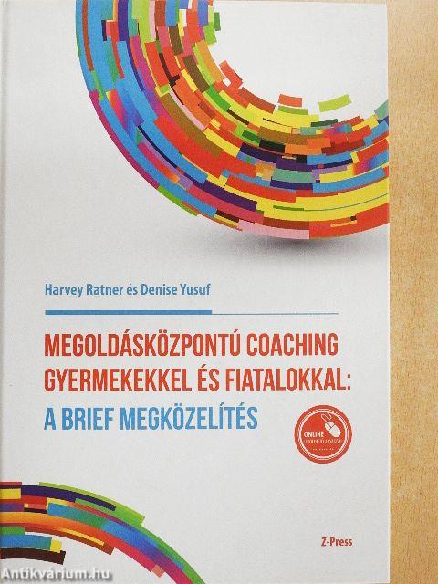 Megoldásközpontú coaching gyermekekkel és fiatalokkal: A brief megközelítés
