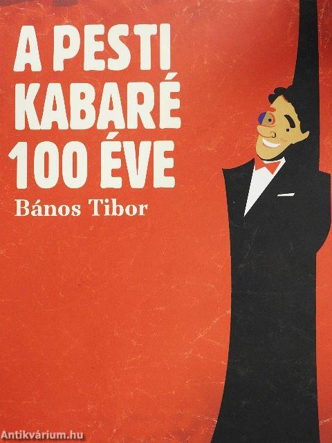 A pesti kabaré 100 éve