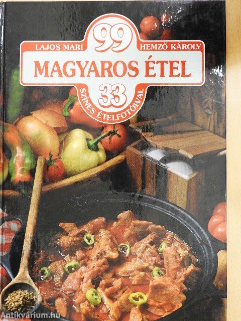 99 magyaros étel 33 színes ételfotóval