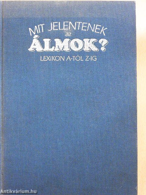 Mit jelentenek az álmok?