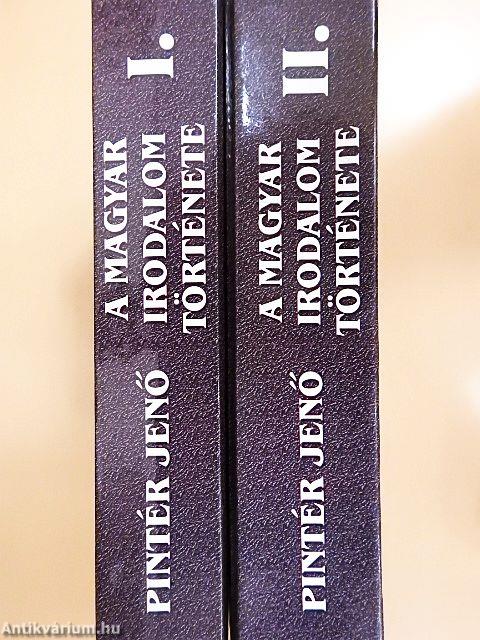 A magyar irodalom története I-II.