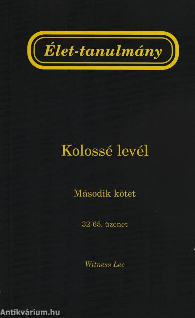 Élet-tanulmány a Kolossé levélről, 2. kötet