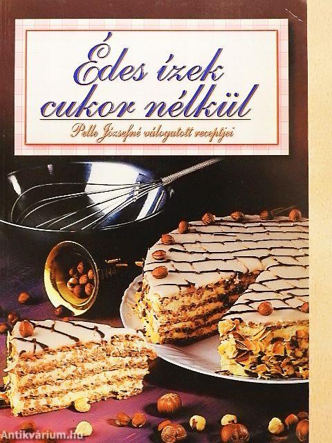 Édes ízek cukor nélkül
