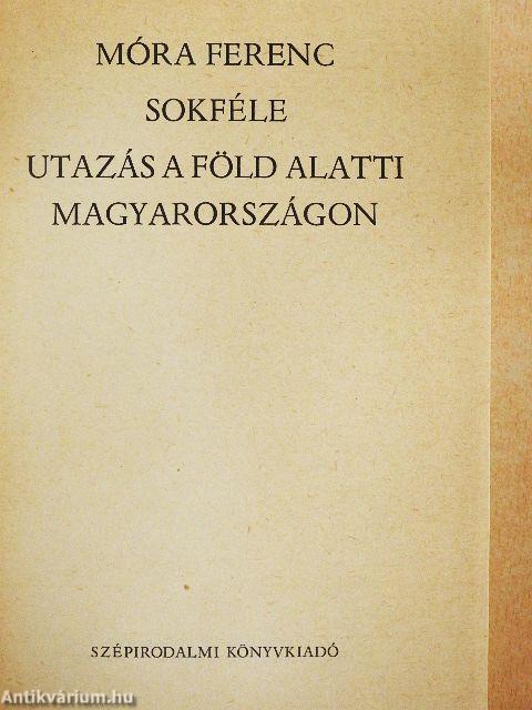 Sokféle/Utazás a föld alatti Magyarországon