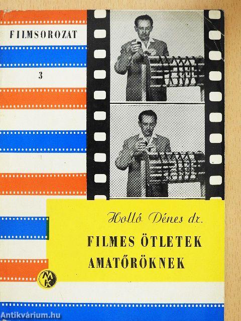 Filmes ötletek amatőröknek