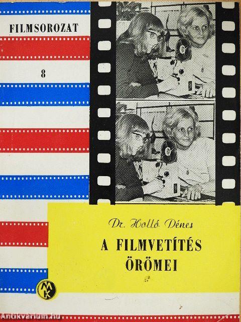 A filmvetítés örömei