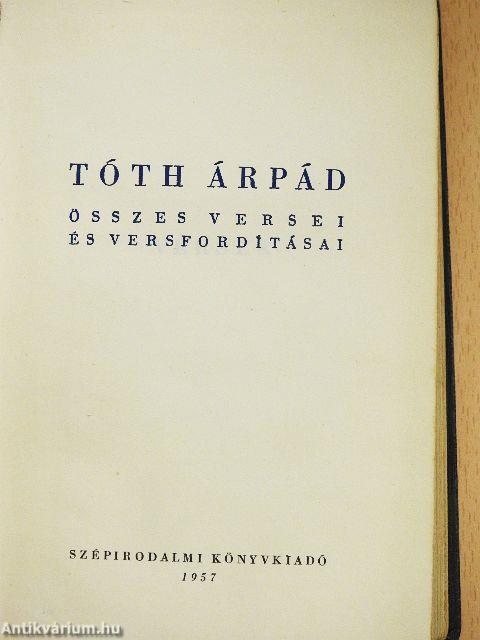 Tóth Árpád összes versei és versfordításai