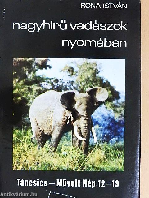 Nagyhírű vadászok nyomában