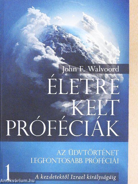 Életre kelt próféciák 1.