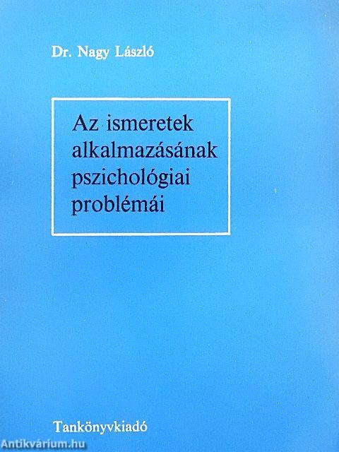 Az ismeretek alkalmazásának pszichológiai problémái