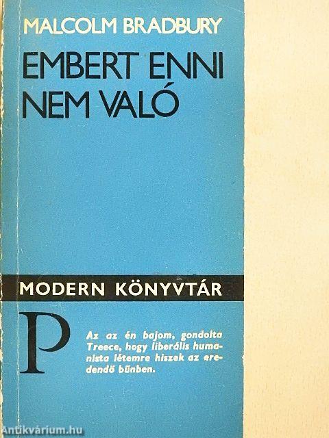 Embert enni nem való