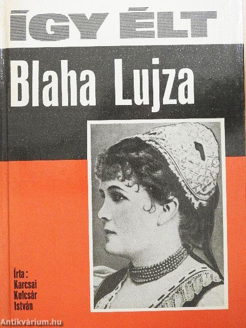 Így élt Blaha Lujza