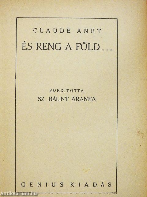 És reng a föld...