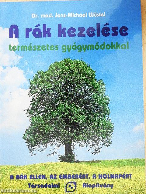 A rák kezelése természetes gyógymódokkal