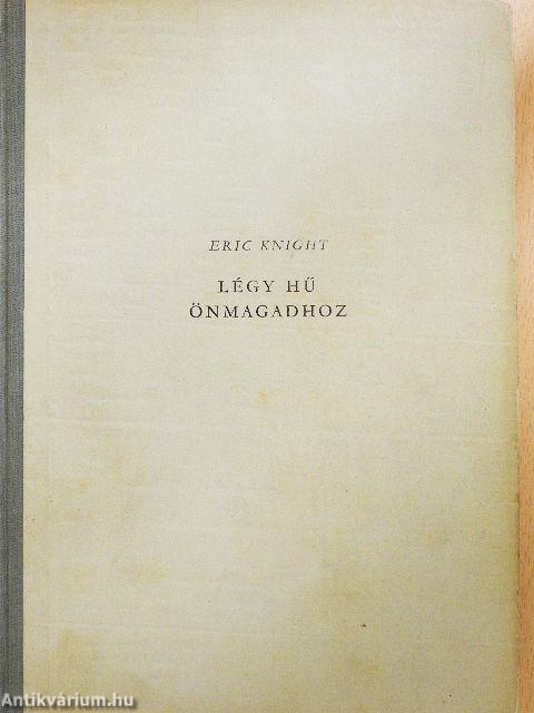 Légy hű önmagadhoz I-II.