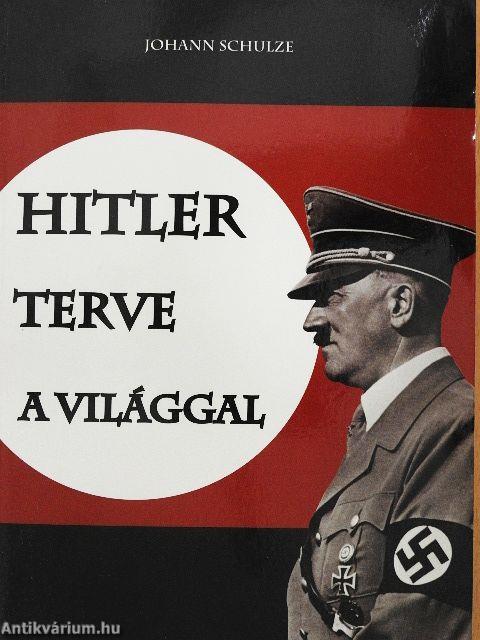 Hitler terve a világgal