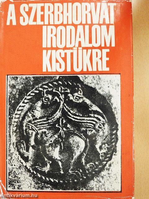 A szerbhorvát irodalom kistükre