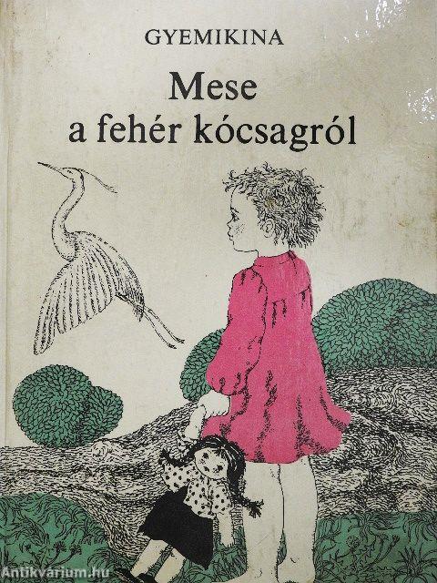 Mese a fehér kócsagról