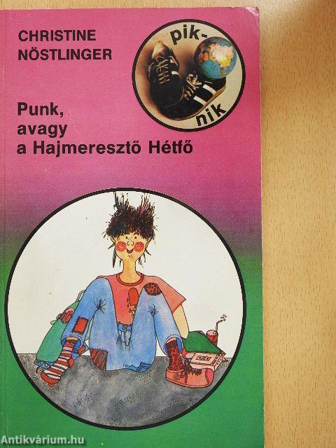 Punk, avagy a Hajmeresztő Hétfő