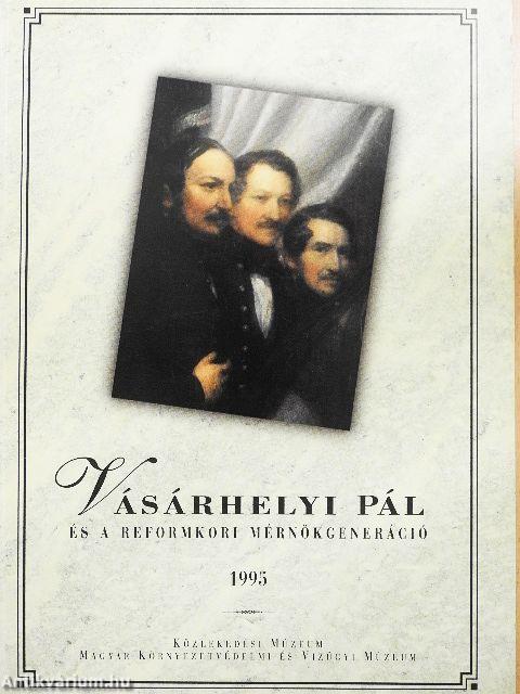 Vásárhelyi Pál és a reformkori mérnökgeneráció