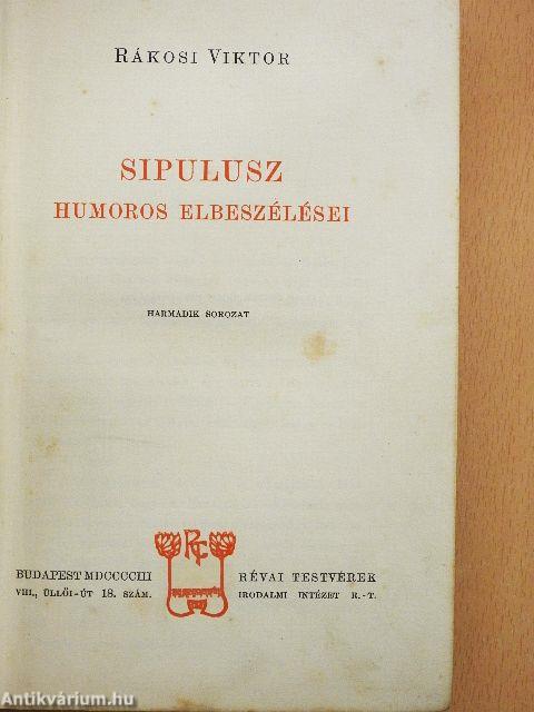 Sipulusz humoros elbeszélései III.