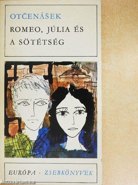 Romeo, Júlia és a sötétség