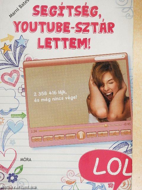 Segítség, Youtube-sztár lettem!