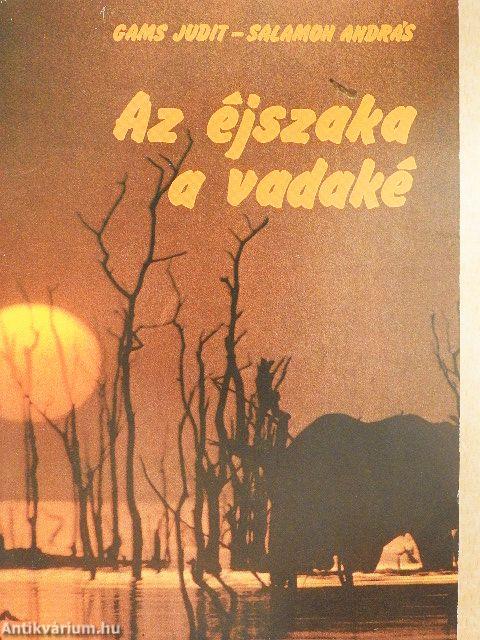 Az éjszaka a vadaké