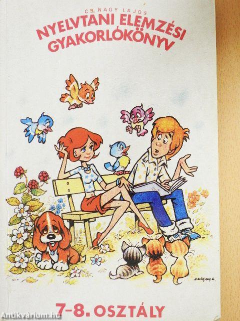 Nyelvtani elemzési gyakorlókönyv 7-8. osztály