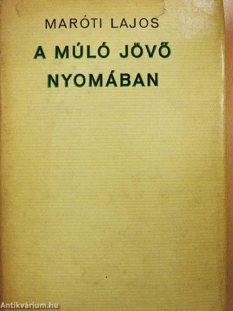 A múló jövő nyomában