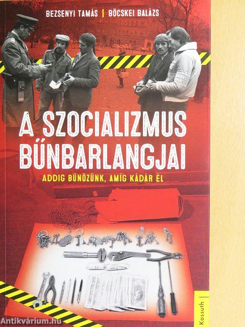 A szocializmus bűnbarlangjai