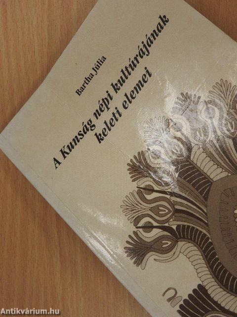 A Kunság népi kultúrájának keleti elemei 