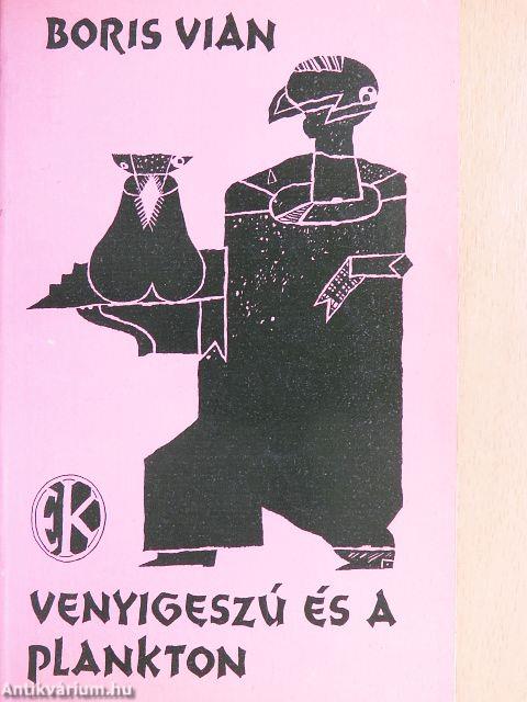 Venyigeszú és a plankton