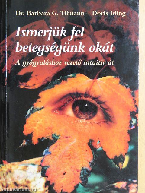 Ismerjük fel betegségünk okát