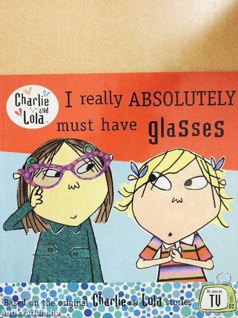 I really Absolutely must have Glasses