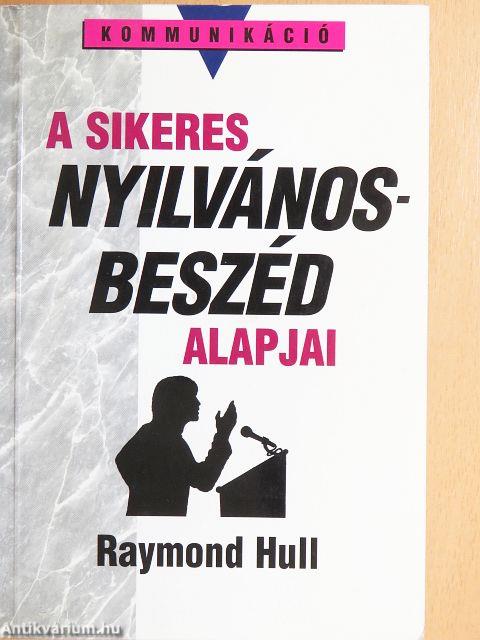 A sikeres nyilvánosbeszéd alapjai