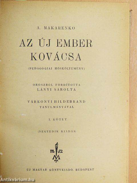 Az új ember kovácsa I-II.