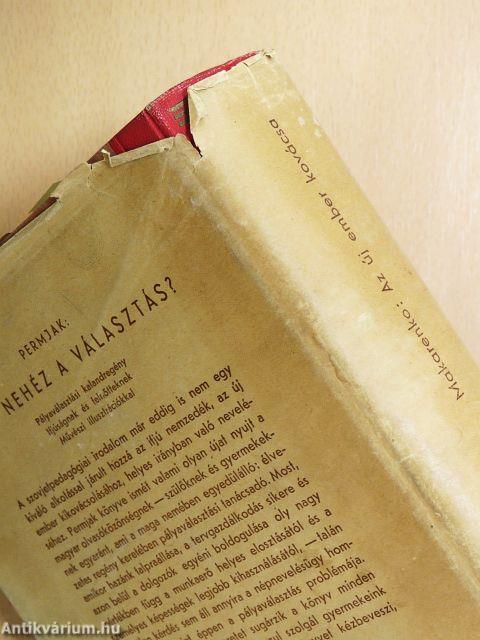 Az új ember kovácsa I-II.