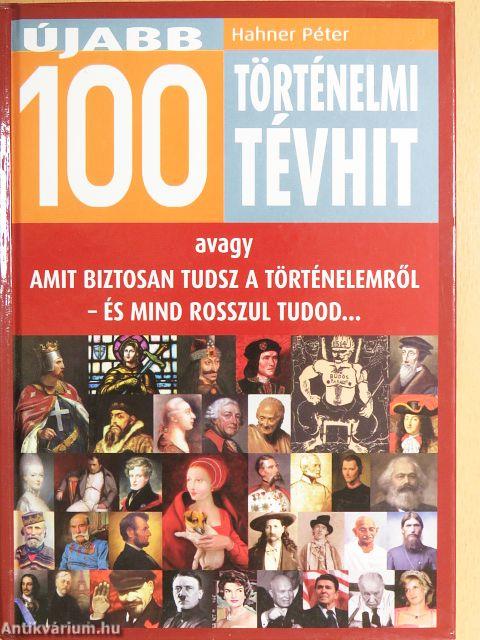 Újabb 100 történelmi tévhit
