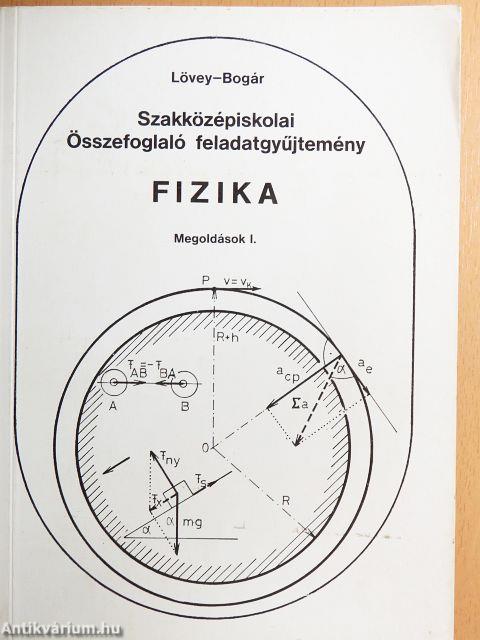 Szakközépiskolai összefoglaló feladatgyűjtemény - Fizika - Megoldások I.